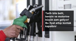 Benzin ve motorine büyük zam